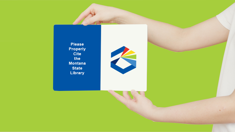 Hands holding book with MSL logo and text that says "Please properly cite the Montana State Library."